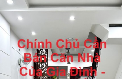 Chính Chủ Cần Bán Căn Nhà Của Gia Đình - Đường Thống Nhất, Quận Gò Vấp, TP HCM.